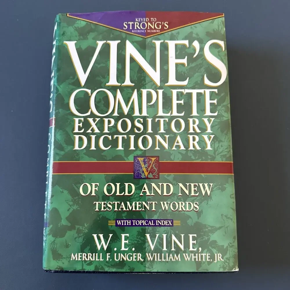 Vine's Complete Expository Dictionary of Old and New Testament Words